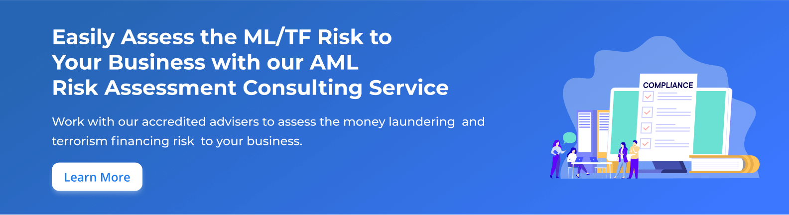 Easily Assess the ML/TF Risk to Your Business with our AML Risk Assessment Consulting Service